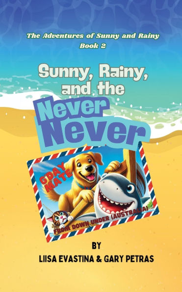 Sunny, Rainy, and the Never Never