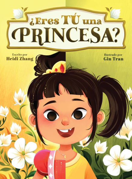 ï¿½Eres Tï¿½ una Princesa? (Are YOU a Princess?)