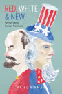 Red, White & New: Tales of Young Russian Americans