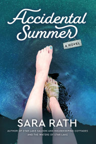 Title: Accidental Summer: A Novel, Author: Sara Rath
