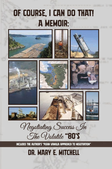 OF COURSE, I CAN DO THAT! A Memoir: Negotiating Success the Volatile "80's
