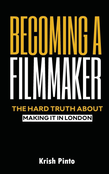 Becoming a Filmmaker: Making it London's Film Scene