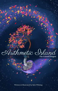 Title: Arithmetic Island: The Cursed Dragon, Author: Kyle Whiting
