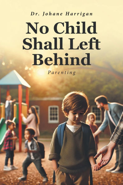 No Child Shall Left Behind: Parenting