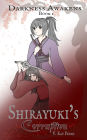 Darkness Awakens: Shirayuki's Corruption
