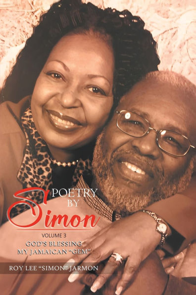 Poetry By Simon Volume 3: God's Blessing My Jamaican "Gem"