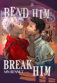 Free book to download for kindle Bend Him Break Him 