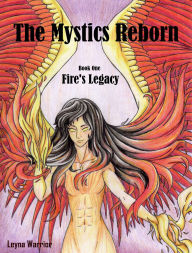 Title: The Mystics Reborn Book One Fire's Legacy, Author: Anna Barill