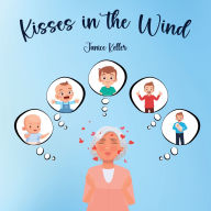 Title: Kisses in the Wind, Author: Janice Keller