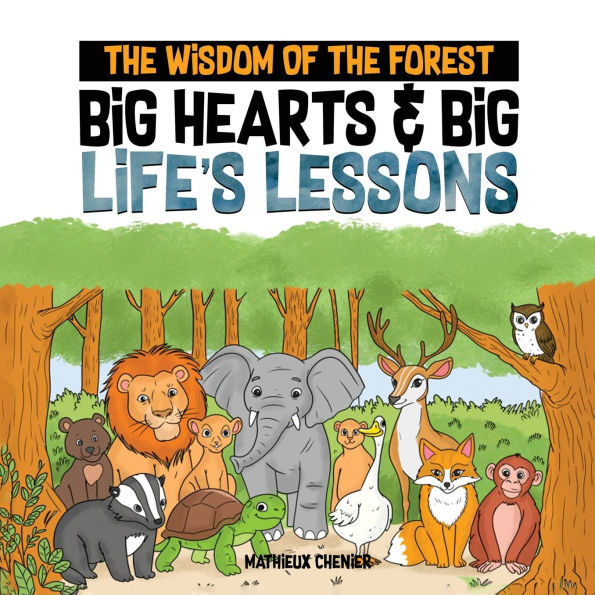 the Wisdom of Forest: Big Hearts & Life's Lessons