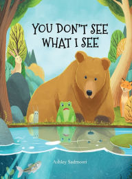 Title: You Don't See What I See, Author: Ashley Sadrnoori