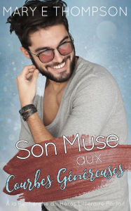 Title: Son Muse aux Courbes GÃ¯Â¿Â½nÃ¯Â¿Â½reuses, Author: Mary E Thompson