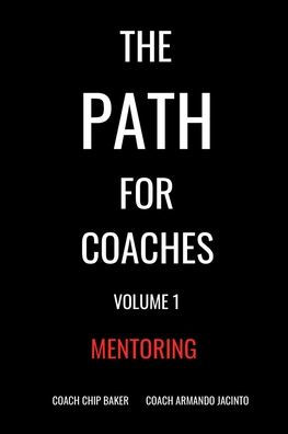 The PATH For Coaches Vol. 1: Mentoring