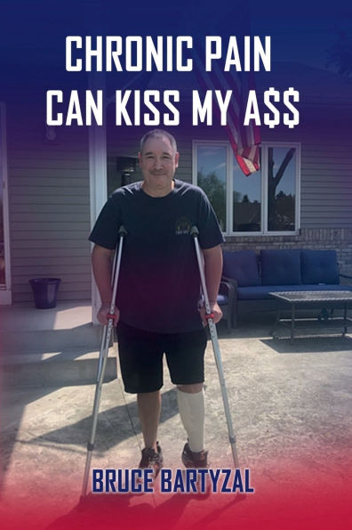 CHRONIC PAIN CAN KISS MY ASS