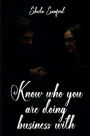 Know Who You Are Doing Business With