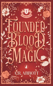 Ebook for ipod touch free download Founded on Blood and Magic (English Edition) by A.R. Abbott FB2