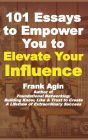 101 Essays to Empower You to Elevate Your Influence