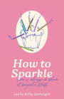 How to Sparkle!: sweet, southern, romance
