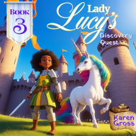 Title: Lady Lucy's Discovery Quest, Author: Karen Gross