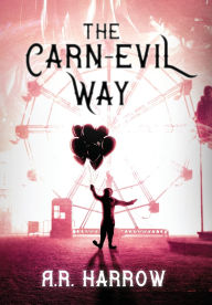 Title: The Carn-evil Way, Author: R R Harrow