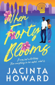 Free electronic e books download When Forty Blooms ePub PDB CHM by Jacinta Howard