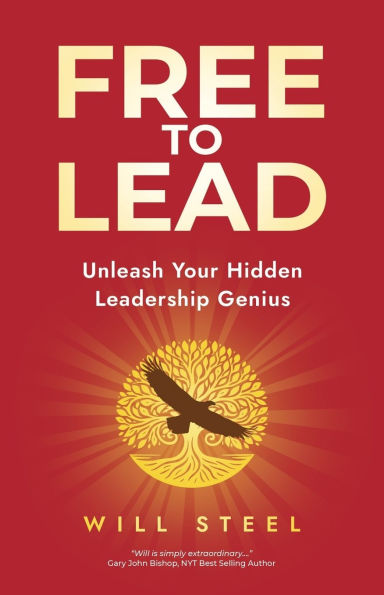 Free To Lead: Unleash Your Hidden Leadership Genius