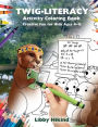 Twig-Literacy Activity Coloring Book: Creative Fun For Kids Ages 4-13