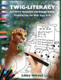 Twig-Literacy Activity Marker Coloring Book: Creative Fun for Kids 4-13
