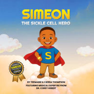 Title: Simeon The Sickle Cell Hero, Author: Cierra Thompson