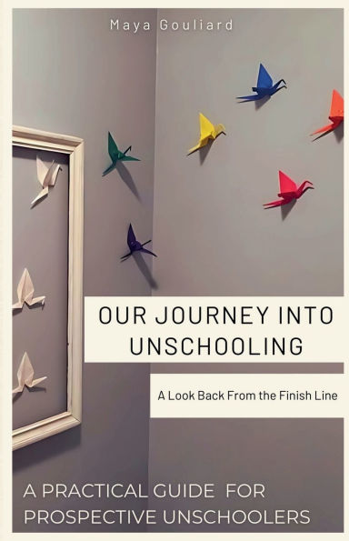 Our Journey Into Unschooling