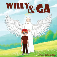 Title: Willy & GA, Author: Orval Williams