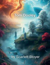 Title: Tom Dooley, Author: Scarlett Stoyer