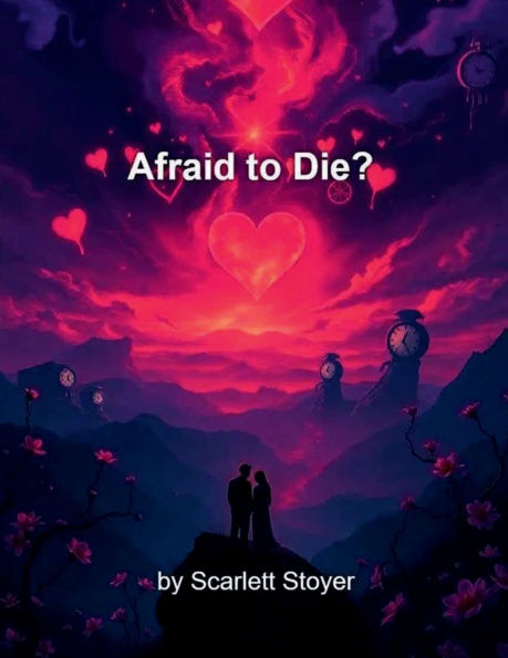Afraid to Die?