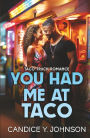 You Had Me at Taco