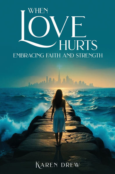 When Love Hurts: Embracing Faith and Strength