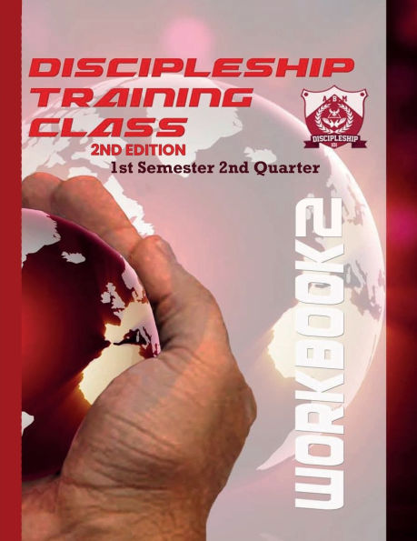 Discipleship Training Program Workbook 2: 1st Semester 2nd Quarter