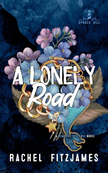A Lonely Road: A small town guy next door romantic suspense novel