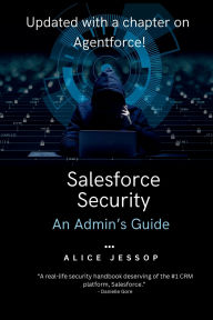 Title: Salesforce Security: An Admin's Guide, Author: Gnana Silaparasetti
