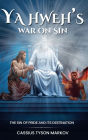 Yahweh's War on Sin: Pride and its Destination