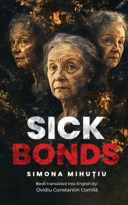 Title: Sick Bonds, Author: Simona MihuȚiu