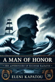 Download free electronics books pdf A Man of Honor: The Adventures Of Kristos Kapatos (English literature) by Eleni Kapatou