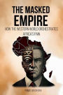 THE MASKED EMPIRE: How the Western World Orchestrates Africa's pain