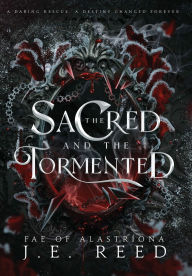 Title: The Sacred and the Tormented, Author: J E Reed