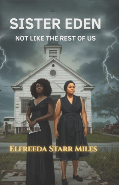 Sister Eden: Not Like the Rest of Us