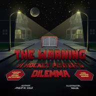 Title: The Warning A Hockey Player's Dilemma, Author: Philip N. Vale