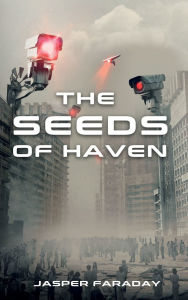 Title: The Seeds of Haven, Author: Jasper Faraday