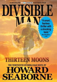 Title: DIVISIBLE MAN - THIRTEEN MOONS, Author: Howard Seaborne