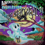 Title: ADVENTURES OF CHARLESTON: Cats Aren't Real?!, Author: Brad Andrus