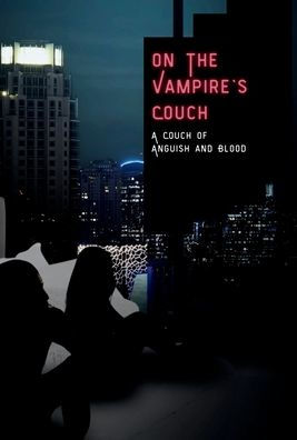 On the Vampire's Couch: A Couch of Anguish and Blood