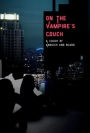 On the Vampire's Couch: A Couch of Anguish and Blood